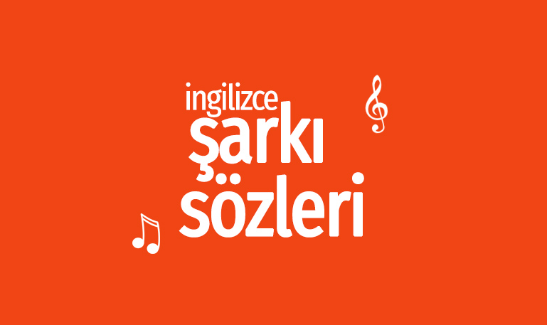 ingilizce sarki sozleri